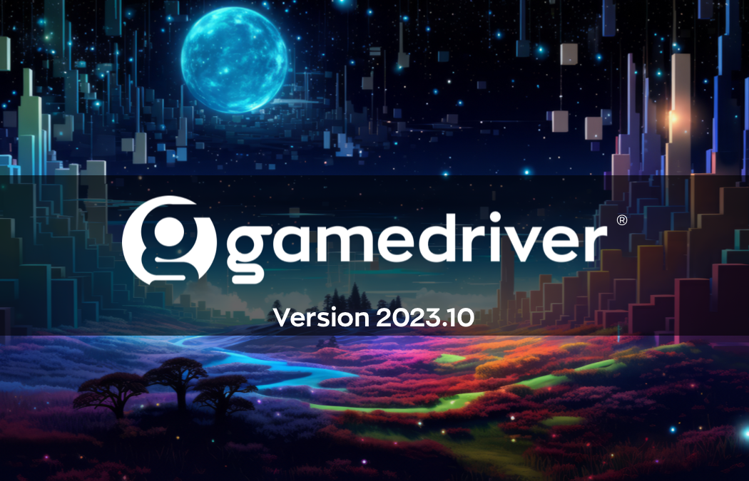 GameDriver 2023.10 Changes Everything